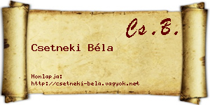 Csetneki Béla névjegykártya